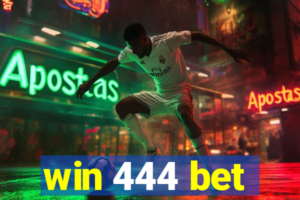 win 444 bet